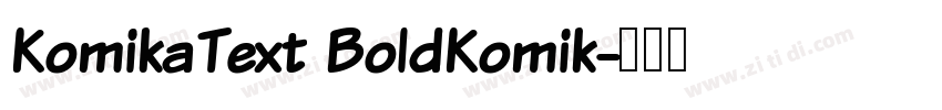 KomikaText BoldKomik字体转换